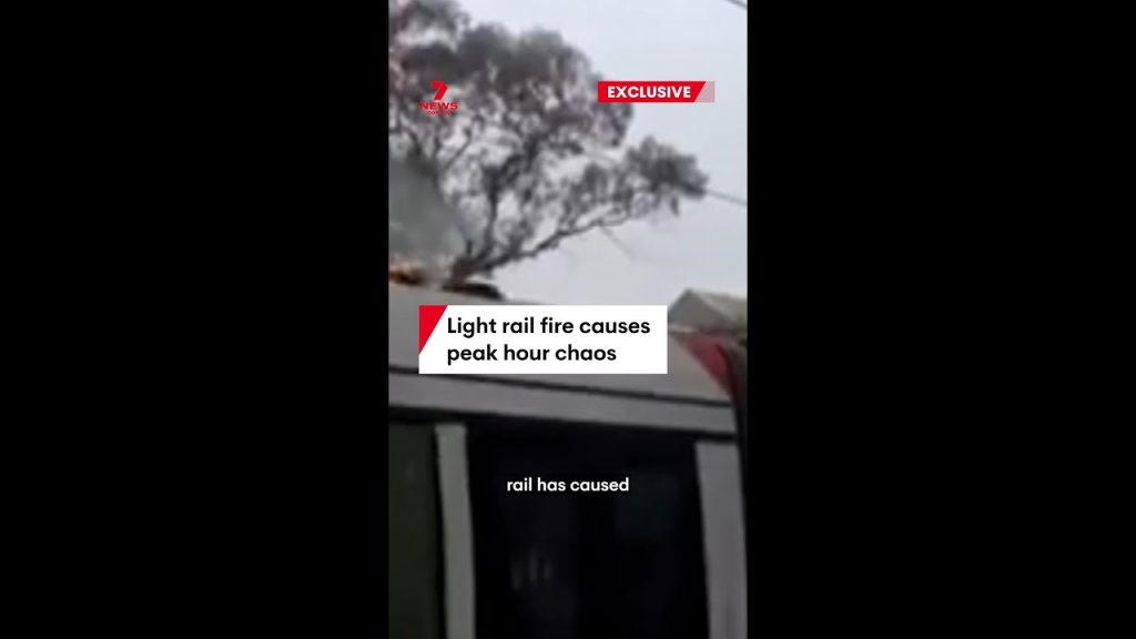 Light rail fire causes peak hour chaos – The Australian News