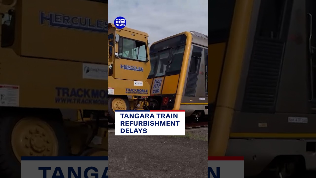 Train Closure Tangara train refurbishment delays | 9 News Australia – The Australian News
