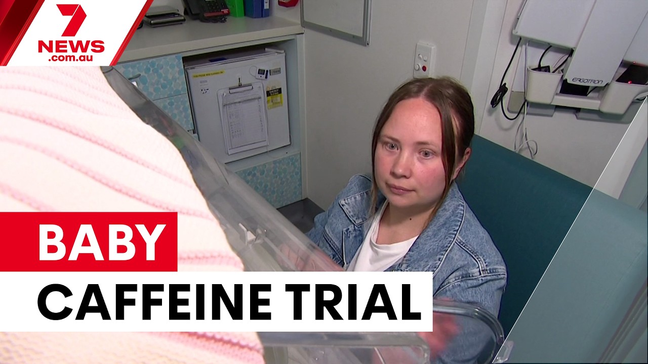World-first caffeine trial for premature babies | 7NEWS – The ...